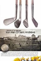 Memoirs Of The Legendary Iron Man Of Saint Andrews 0578121883 Book Cover