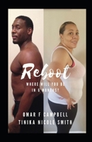 Reboot: Where Will You Be In 6 Months? 1653379456 Book Cover