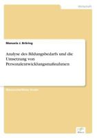Analyse Des Bildungsbedarfs Und Die Umsetzung Von Personalentwicklungsmassnahmen 383867023X Book Cover