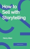 How to Sell with Storytelling (Preparation for Success) B0F4FH5XSN Book Cover