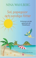 Sol, papegojor och sandiga fötter: Drömmen om det goda livet vid Medelhavet (Swedish Edition) 9180575404 Book Cover