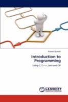 Introduction to Programming: Using C, C++, Java and C# 3847310879 Book Cover