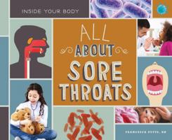 All about Sore Throats 1532111207 Book Cover