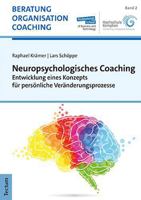 Neuropsychologisches Coaching: Entwicklung Eines Konzepts Fur Personliche Veranderungsprozesse (Beratung, Organisation Und Coaching, 2) 3828847668 Book Cover