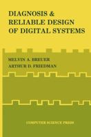 Diagnosis & Reliable Design of Digital Systems 364295426X Book Cover