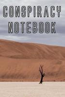 Conspiracy Notebook: Record Instances of U.F.O's, Unidentified Flying Objects, Aliens, Entities, Spirits, Strange Creatures and other unknown entities 1073088200 Book Cover