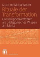 Rituale Der Transformation: Grossgruppenverfahren ALS Padagogisches Wissen Am Markt 3531148265 Book Cover