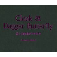 Cloak + Dagger Butterfly (Paperback) 0956043607 Book Cover