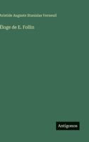 Éloge de E. Follin (French Edition) 3563071306 Book Cover