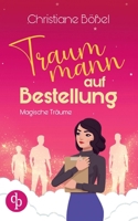 Traummann auf Bestellung: Magische Träume 3989980831 Book Cover