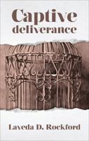 Captive Deliverance 1621477231 Book Cover