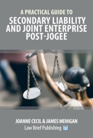 A Practical Guide to Secondary Liability and Joint Enterprise Post-Jogee 191103541X Book Cover