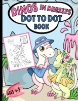 Dinos In Dresses Dot-To-Dot Book: A Cute, Clever Back To School Activity Book For Girls B08GB4HXPQ Book Cover