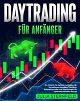 Daytrading für Anfänger: Ein Schritt-für-Schritt-Leitfaden für Handelswerkzeugen, Taktiken, Selbstkontrolle und Psychologie für optimale Handels-Setups (German Edition) B0CRTRZKBD Book Cover