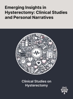 Emerging Insights in Hysterectomy: Clinical Studies and Personal Narratives 102289952X Book Cover