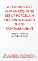 We Found Love and an Exquisite Set of Porcelain Figures Aboard the S.S.Farndale Avenue (Acting Edition) 0573019339 Book Cover