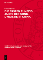 Die Ersten Fünfzig Jahre Der Song-Dynastie in China: Beitrag Zu Einer Analyse Der Sozialökonomischen Formation Während Der Ersten Fünfzig Jahre Der Ch 3112705084 Book Cover