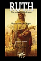 Ruth: Una perfecta historia de amor: Una (Spanish Edition) B0CNV4H8PL Book Cover