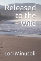 Released to the Wild 1080169202 Book Cover
