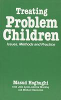 Treating Problem Children: Issues, Methods and Practice 0803981538 Book Cover