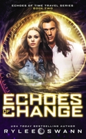 Echoes of Change (Echoes of Time Travel Series: Book Two) B08SYTG71B Book Cover