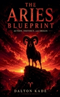 The Aries Blueprint B0GZ9F91TZ Book Cover