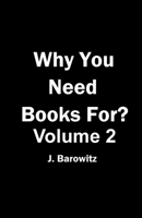 Why You Need Books For? Vol. 2 1978291477 Book Cover