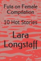 Futa on Female Compilation : 10 Hot Stories 1981022392 Book Cover