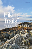 Hiking Trails of Mainland Nova Scotia, 10th Edition 1773102508 Book Cover