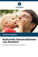 Kulturelle Konstruktionen von Komfort: Globales Wohlbefinden verstehen (German Edition) 6207663225 Book Cover