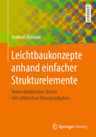 Leichtbaukonzepte anhand einfacher Strukturelemente: Neuer didaktischer Ansatz mit zahlreichen Übungsaufgaben 3662585057 Book Cover