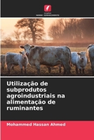 Utilização de subprodutos agroindustriais na alimentação de ruminantes 6209101097 Book Cover