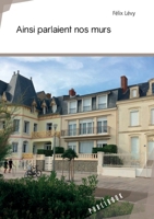 Ainsi parlaient nos murs (French Edition) 2342169876 Book Cover