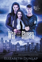 War of the Chosen: A YA Reverse Harem Paranormal Romance: YA EDITION (Born Vampire Book #3) 1983639540 Book Cover