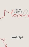 How Far Can You Go for Love? 1449041817 Book Cover