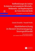 Marktbeherrschung Im Bereich Stromerzeugung/Stromgrohandel: Eine Kritische Analyse Der Neueren Sicht Des Bundeskartellamts 3631628870 Book Cover