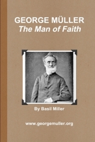 George M+ller - The Man of Faith 0359283438 Book Cover