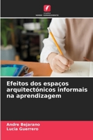 Efeitos dos espaços arquitectónicos informais na aprendizagem (Portuguese Edition) 6209469434 Book Cover