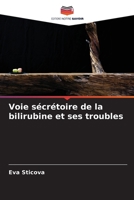 Voie sécrétoire de la bilirubine et ses troubles (French Edition) 6202397055 Book Cover