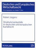Strukturkrisenkartelle Im Deutschen Und Europaeischen Kartellrecht 3631552963 Book Cover