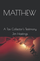 Matthew: A Tax Collector's Testimony B0CN18WH48 Book Cover