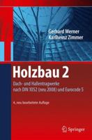 Holzbau 2: Dach- und Hallentragwerke nach DIN 1052 (neu 2004)und Eurocode 5 (Springer-Lehrbuch) 3540958983 Book Cover