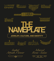 The Nameplate: Jewelry, Culture, and Identity 0593235290 Book Cover