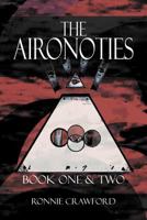 The Aironoties: Book One & Two 1468579673 Book Cover