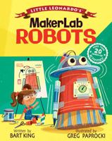 Little Leonardo's Makerlab Robots 1423651162 Book Cover