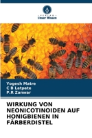 WIRKUNG VON NEONICOTINOIDEN AUF HONIGBIENEN IN FÄRBERDISTEL B0CGKVFW72 Book Cover