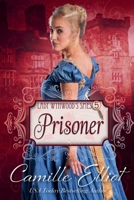 Lady Wynwood's Spies, Volume 5: Prisoner B0FS6GDN5S Book Cover
