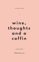 Wine, Thoughts and a Coffin 1787103005 Book Cover