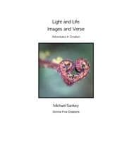 Light and Life - Images and Verse: Adventures in Creation 176488860X Book Cover