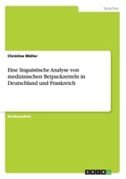 Eine linguistische Analyse von medizinischen Beipackzetteln in Deutschland und Frankreich 3640382633 Book Cover